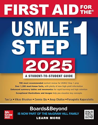 First Aid for the USMLE Step 1 2025 35th Edition by Tao Le (Author), Vikas Bhushan (Author), Connie Qiu (Author), Anup Chalise