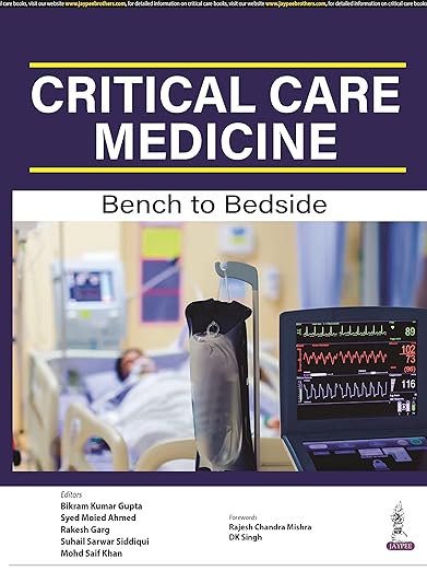 Critical Care Medicine: Bench to Bedside 1st Edition by Bikram Kumar Gupta
