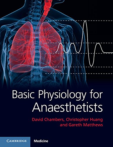 Basic Physiology for Anaesthetists 1st Edition by David Chambers