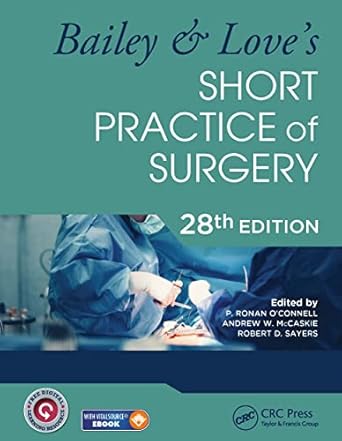 Bailey & Love's Short Practice of Surgery 28th Edition by P. Ronan O'Connell