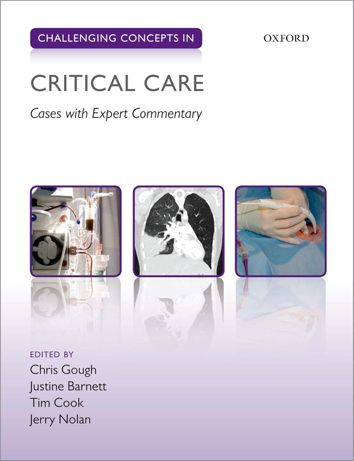 Challenging Concepts in Critical Care: Cases with Expert Commentary by Christopher Gough