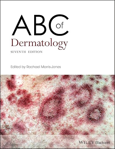 ABC of Dermatology (ABC Series) 7th Edition by Rachael Morris-Jones