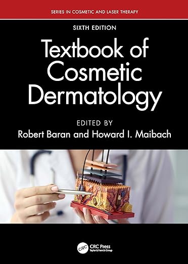 textbook of Cosmetic Dermatology 6th Edition by Robert Baran