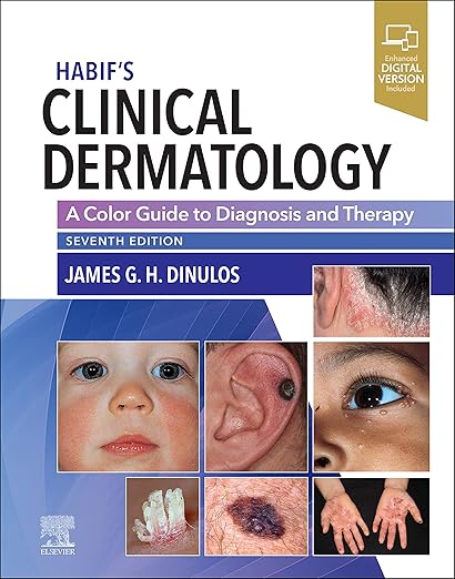Habif's Clinical Dermatology: A Color Guide to Diagnosis and Therapy 7th Edition by James G. H. Dinulos MD