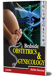Bedside Obstetrics and Gynecology by Richa Saxena
