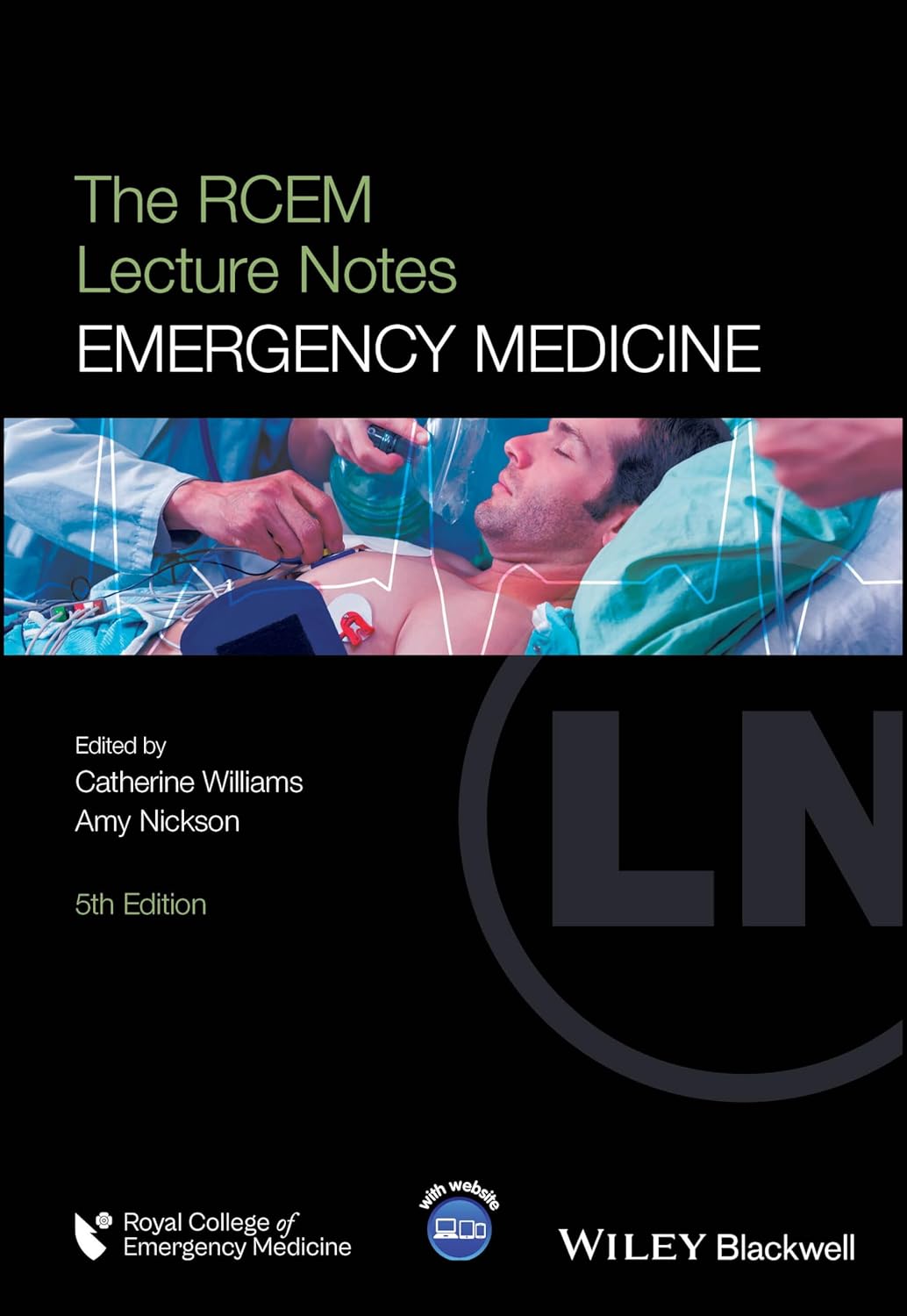 The RCEM Lecture Notes: Emergency Medicine 5th Edition by Catherine Williams