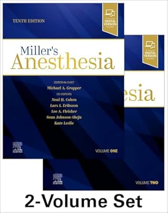 Miller's Anesthesia, 10th Edition by Michael A. Gropper