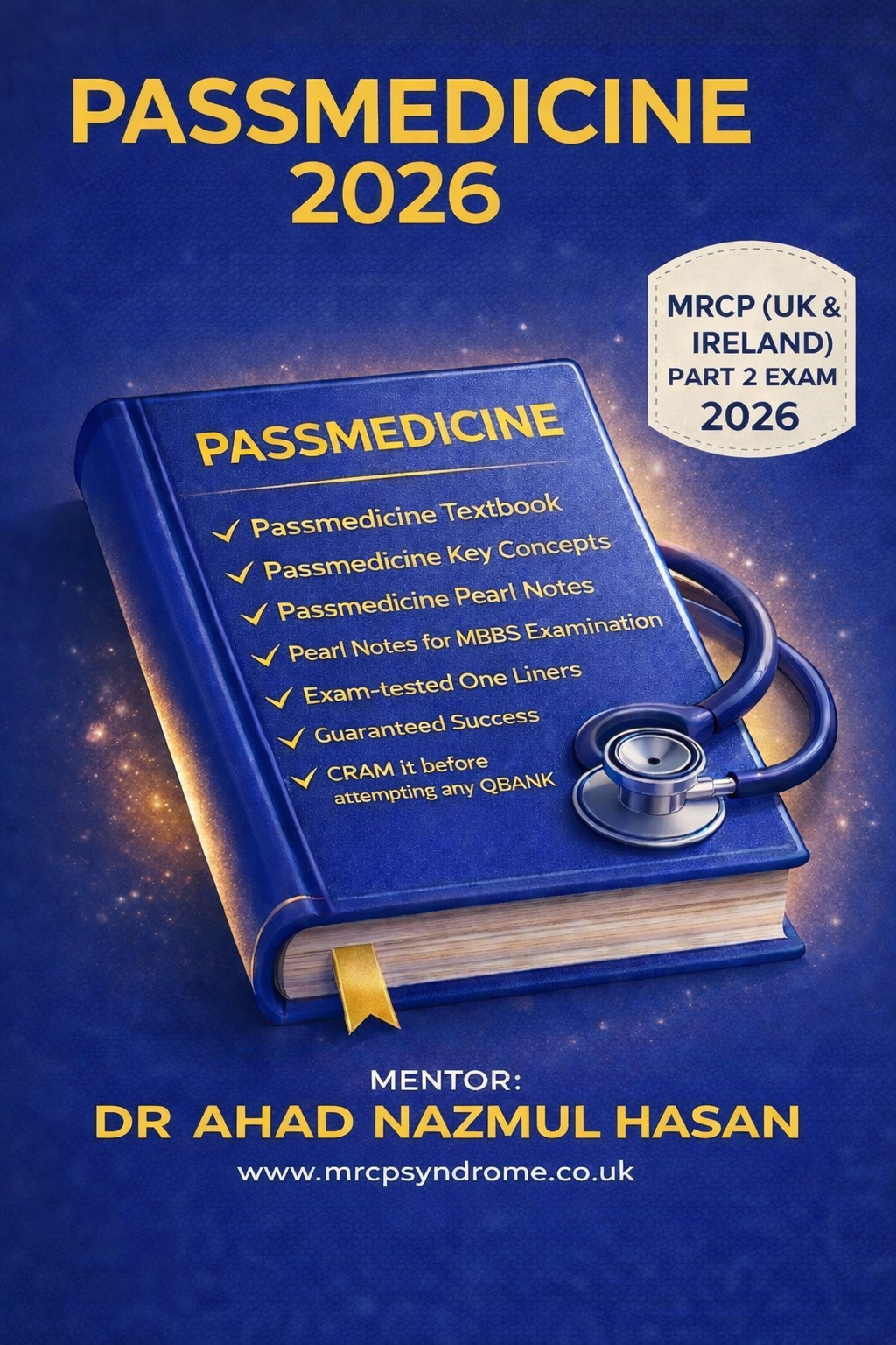PASSMEDICINE MRCP (UK & IRELAND) PART 2 EXAM 2026 by DR AHAD NAZMUL HASAN