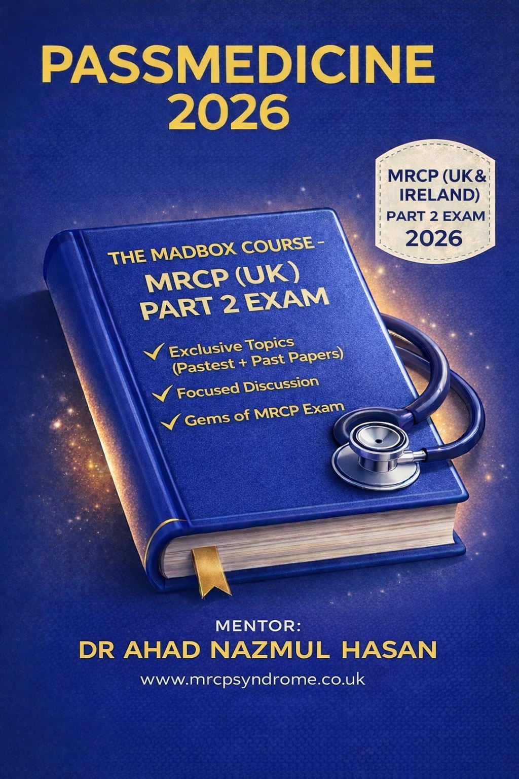 THE MADBOX COURSE MRCP (UK & IRELAND) PART 2 EXAM 2026 by DR AHAD NAZMUL HASAN (Copy)