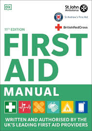 First Aid Manual 11th Edition: by the UK's Leading First Aid Providers by DK