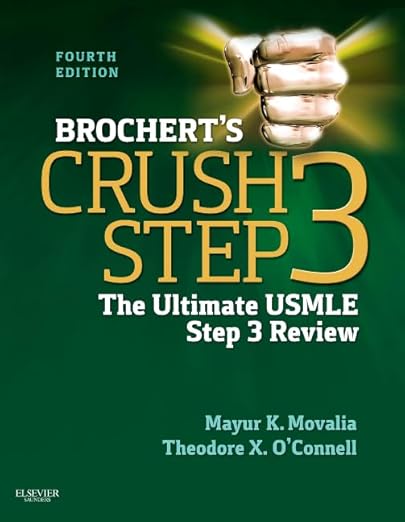 Brochert's Crush Step 3: The Ultimate USMLE Step 3 Review 4th Edition by Mayur Movalia MD