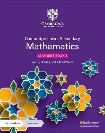 Cambridge Lower Secondary Mathematics 8 Learner’s Book 2nd Edition (UK) by Lynn Byrd