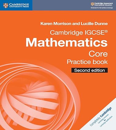 Cambridge IGCSE Mathematics Core Pratice Book 2nd Edition by Karen Morrison