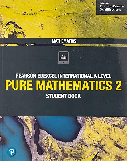 Edexcel International A Level Mathematics Pure 2 Mathematics Student Book by Joe Skrakowski