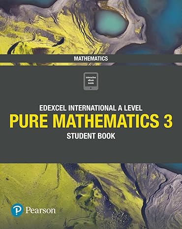 Edexcel International A Level Mathematics Pure Mathematics 3 Student Book by Joe Skrakowski