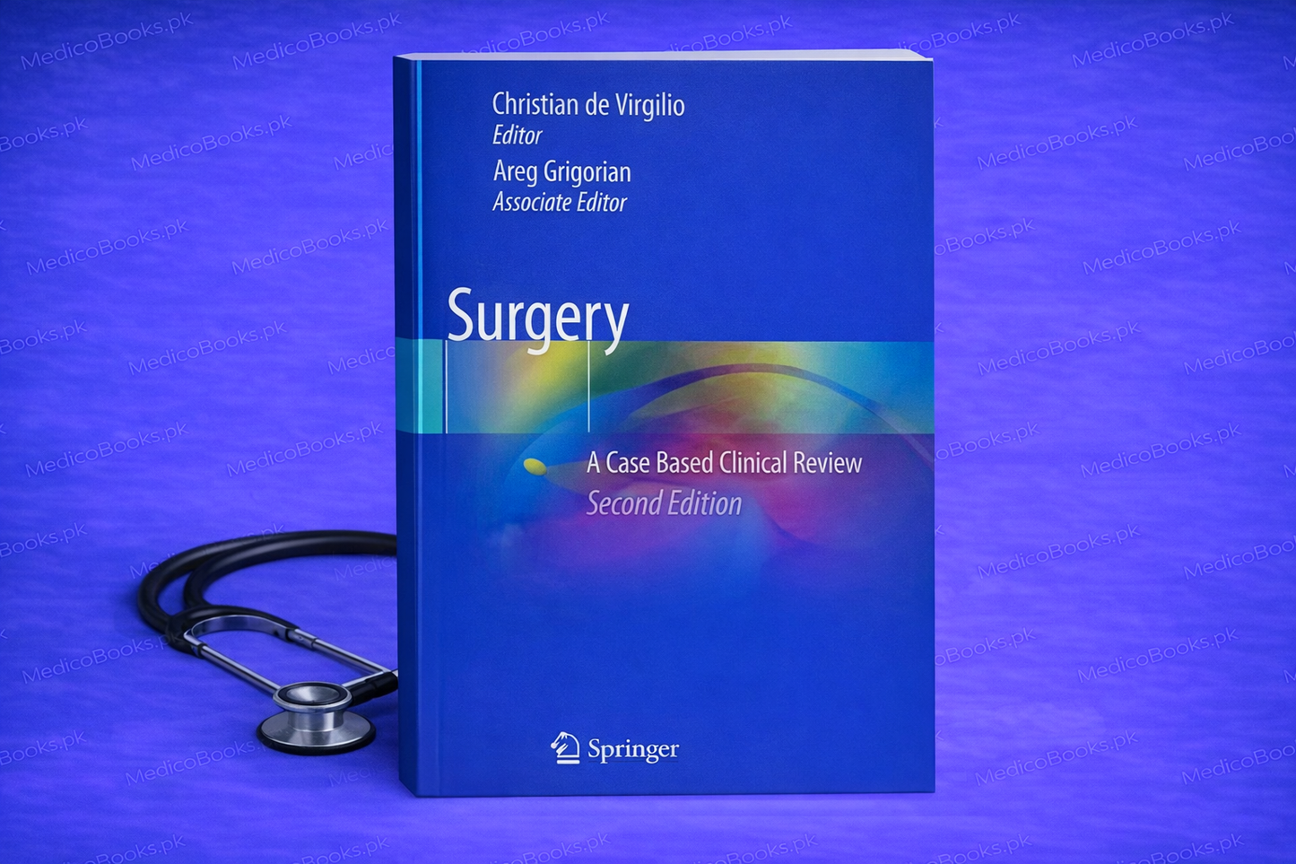 Surgery: A Case Based Clinical Review Second Edition by Christian de Virgilio