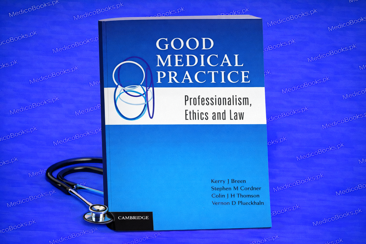 Good Medical Practice: Professionalism, Ethics and Law by Kerry J. Breen