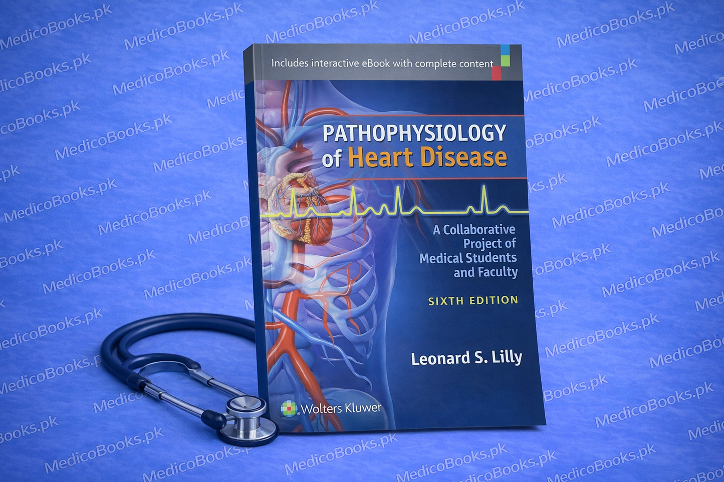 Pathophysiology of Heart Disease: A Collaborative Project of Medical Students and Faculty Sixth Edition by Leonard S. Lilly MD