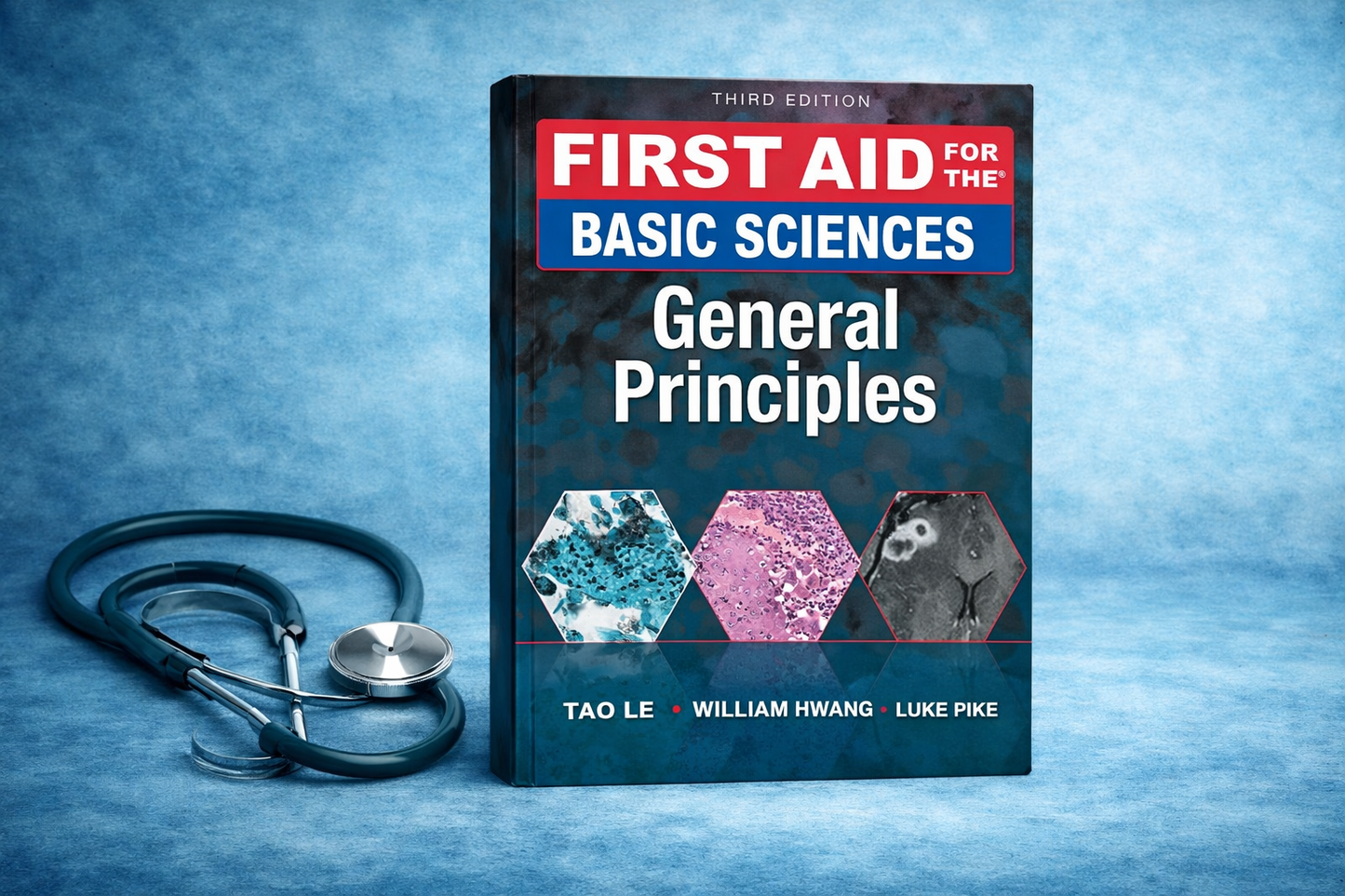 First Aid for the Basic Sciences: General Principles, Third Edition 3rd Edition by Tao Le