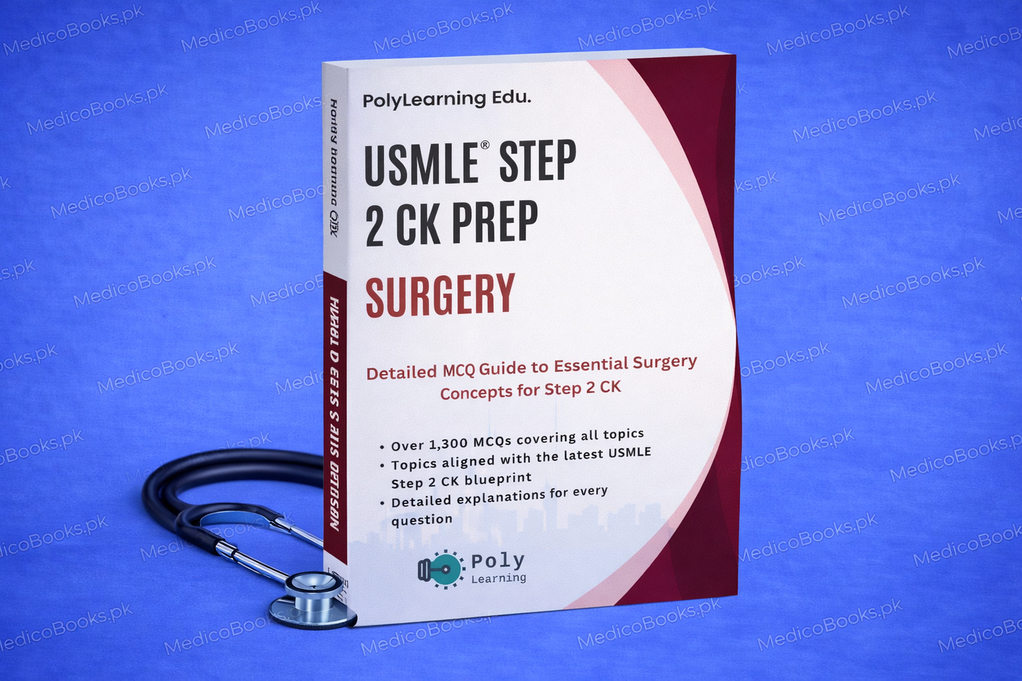 USMLE Step 2 CK Prep: Surgery: Detailed MCQ Guide to Essential Surgery Concepts for Step 2 CK by PolyLearning Edu