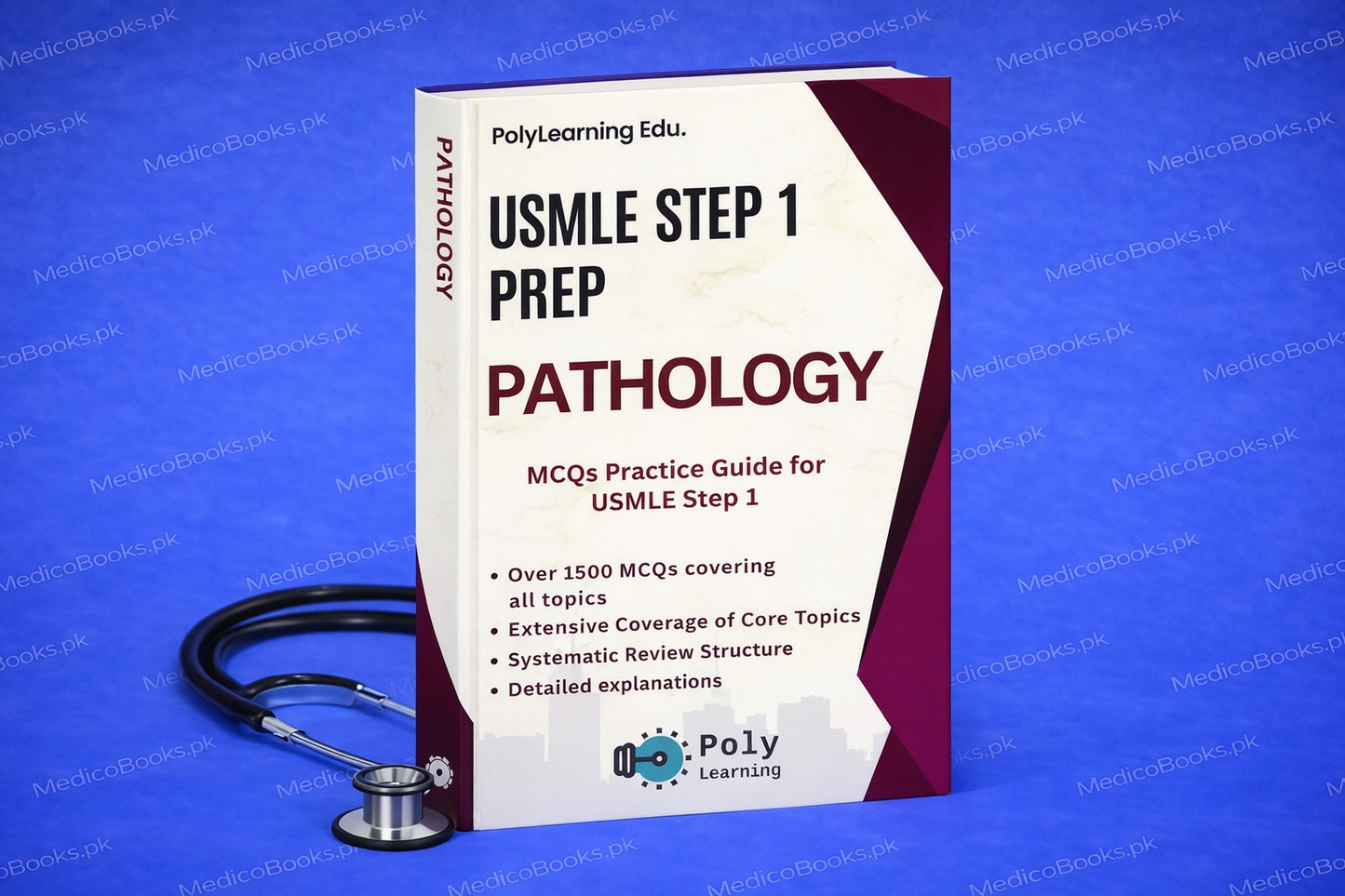 USMLE Step 1 Prep: Pathology: MCQs Practice Guide for USMLE Step 1 by PolyLearning Edu.