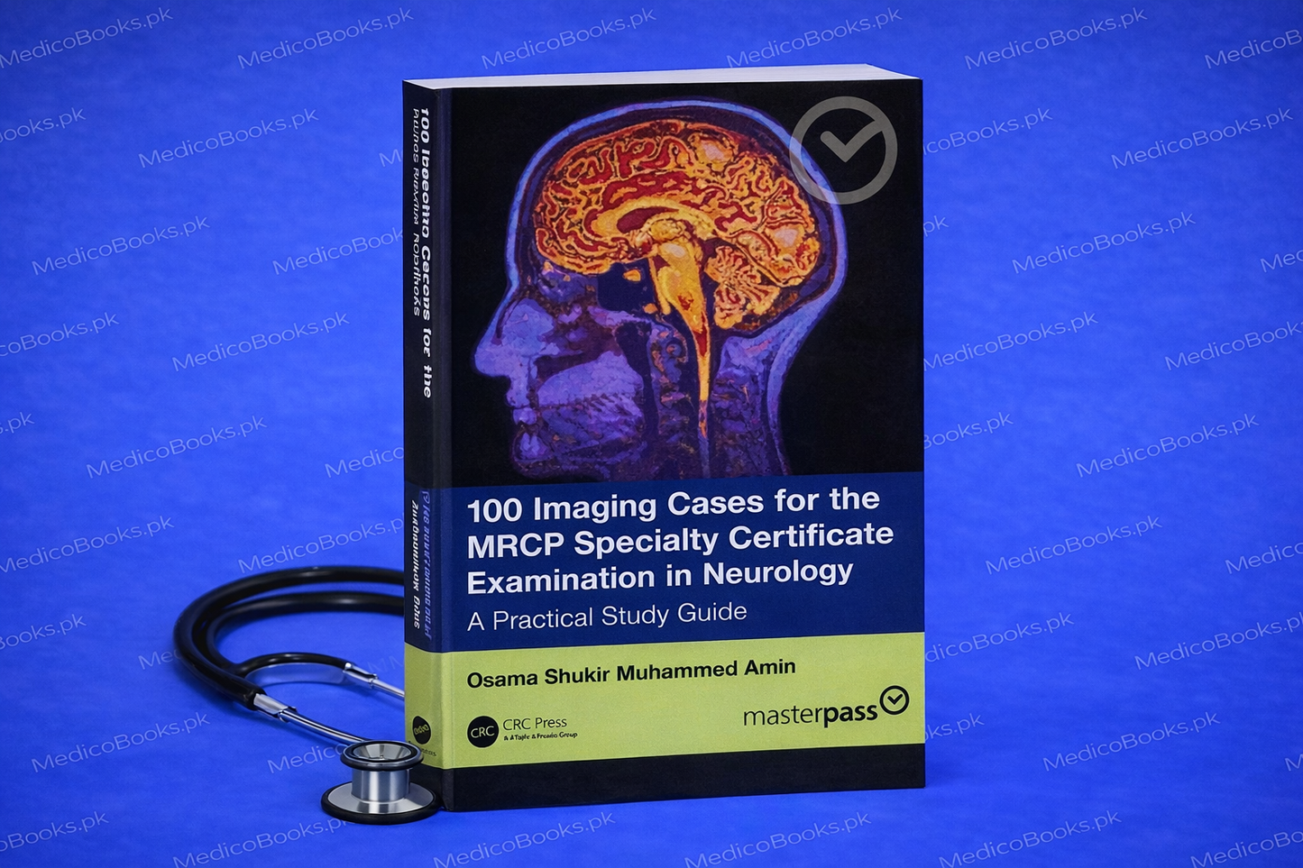 100 Imaging Cases for the Mrcp Specialty Certificate Examination in Neurology: A Practical Study Guide by Dr. Amin, Osama Shukir Muhammed