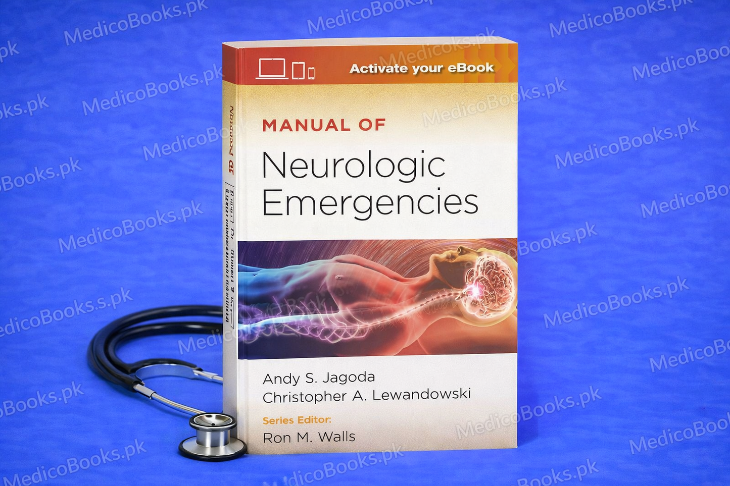 Manual of Neurologic Emergencies First Edition by Andy S. Jagoda