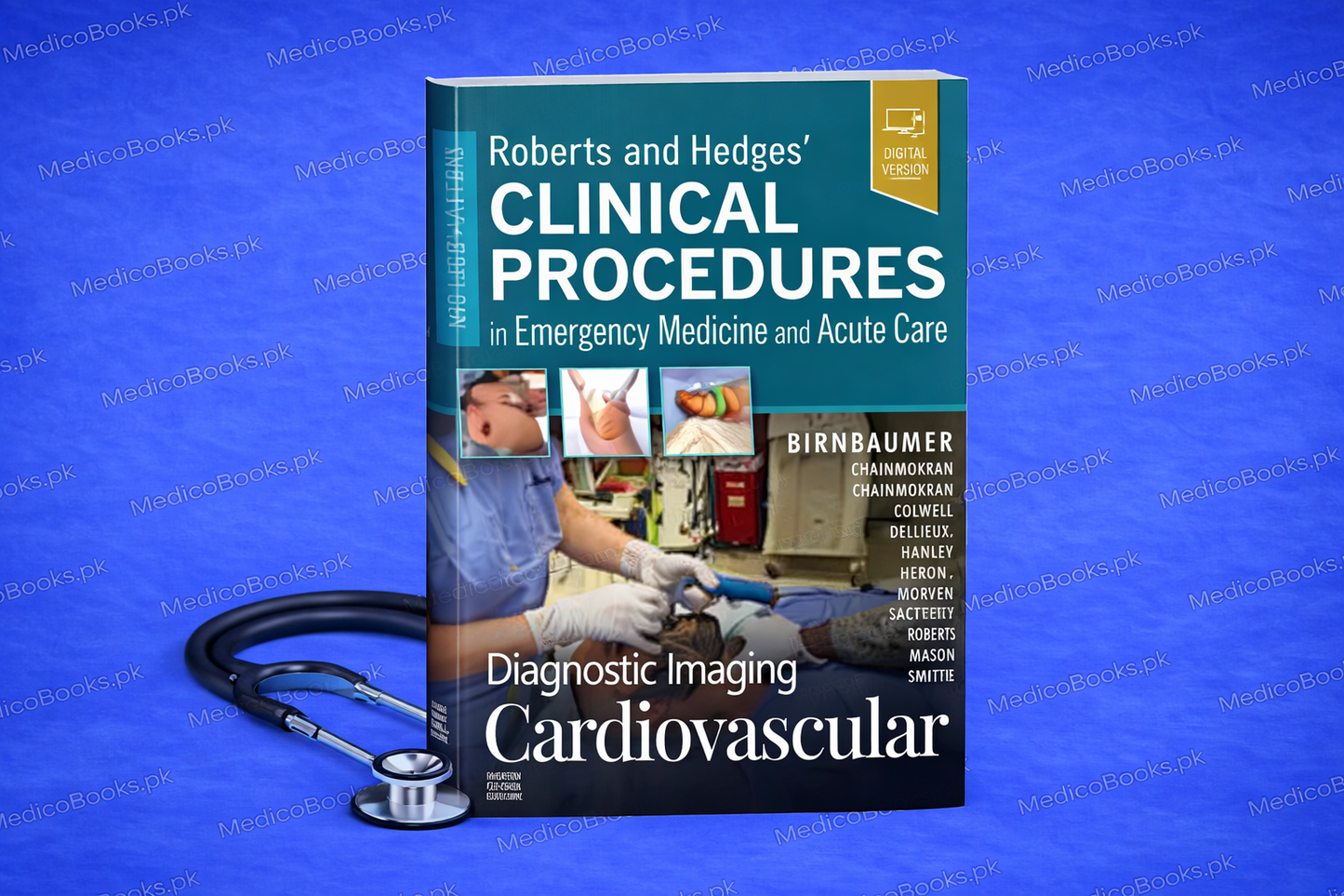 Roberts and Hedges’ Clinical Procedures in Emergency Medicine and Acute Care 8th Edition by Diane M. Birnbaumer