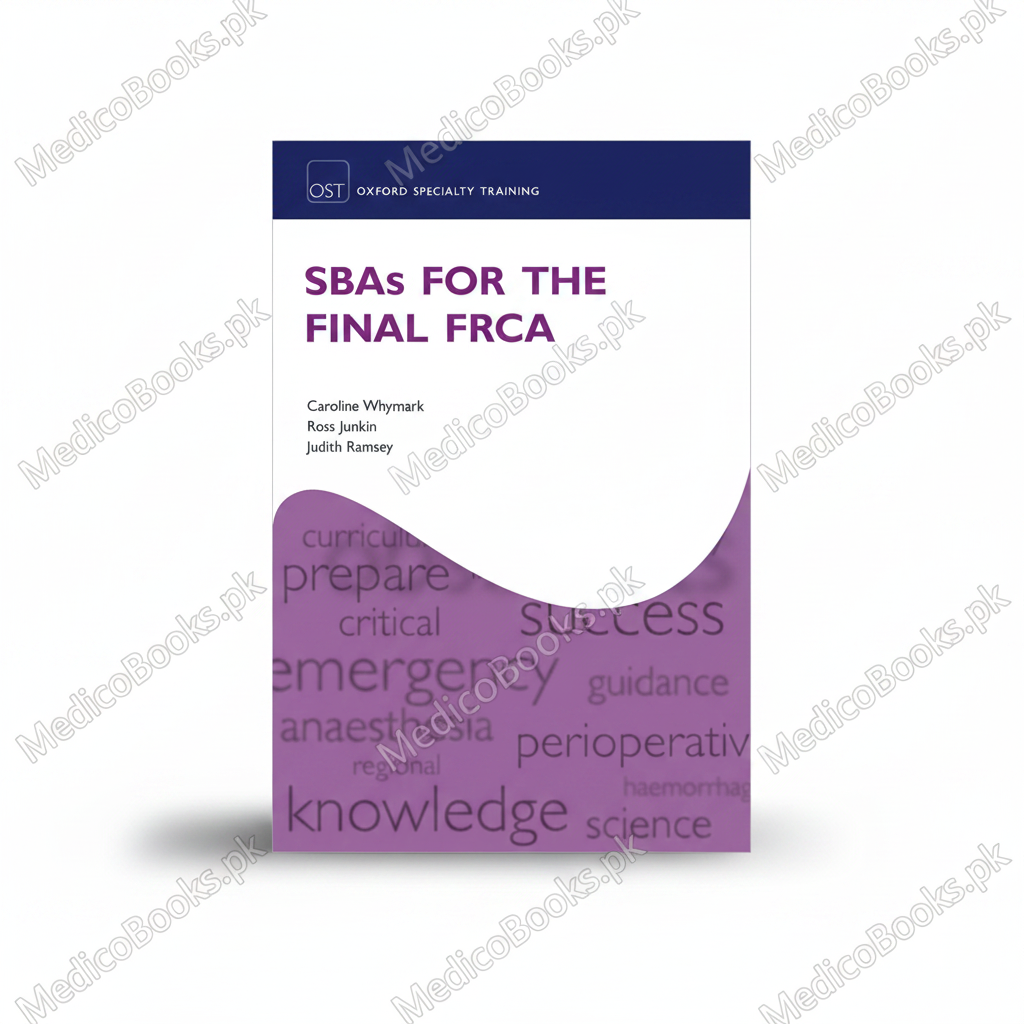 SBAS FOR THE FINAL FRCA OXSTRT PAPER (Oxford Specialty Training: Revision Texts) 1st Edition by WHYMARK