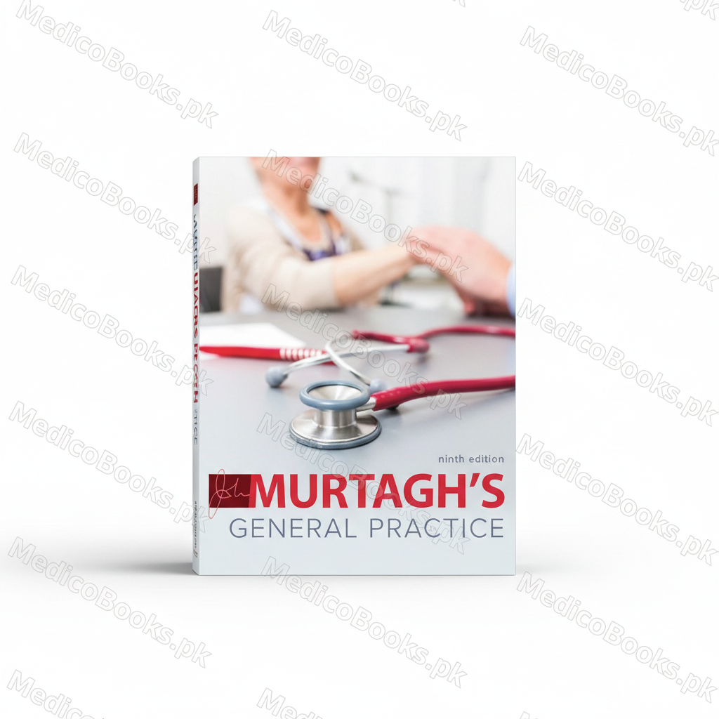 Murtagh's General Practice 9e by John Murtagh M.D.