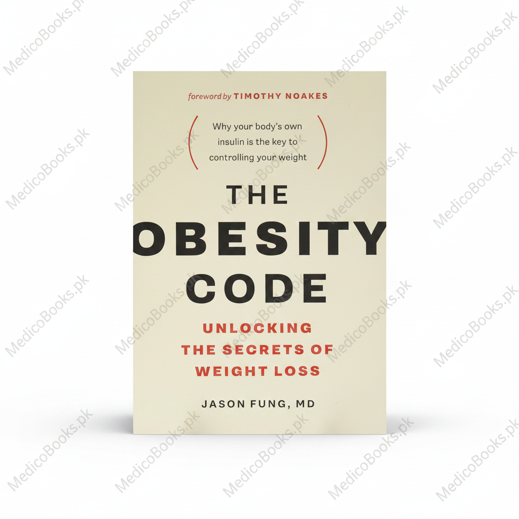 The Obesity Code: Unlocking the Secrets of Weight Loss by Dr. Jason Fung