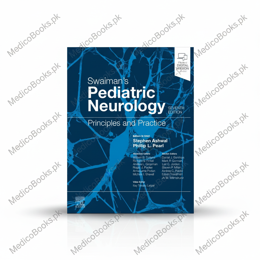 Swaiman's Pediatric Neurology: Principles and Practice 7th Edition by Stephen Ashwal