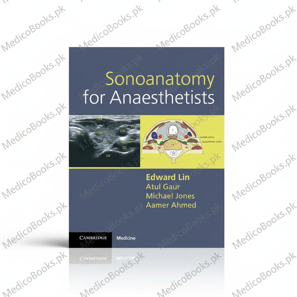 Sonoanatomy for Anaesthetists (Cambridge Medicine colored by Edward Lin