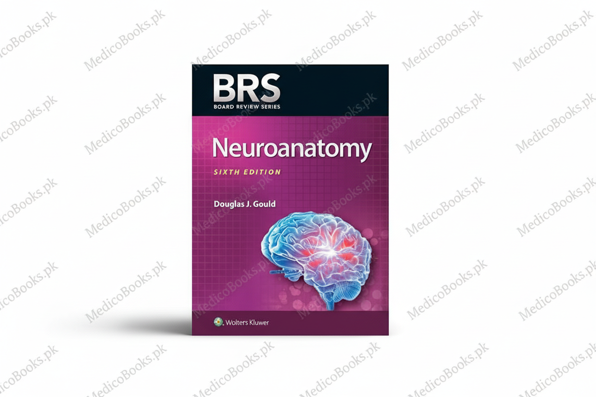 BRS Neuroanatomy 6th ed (Board Review Series) by Douglas J. Gould PhD