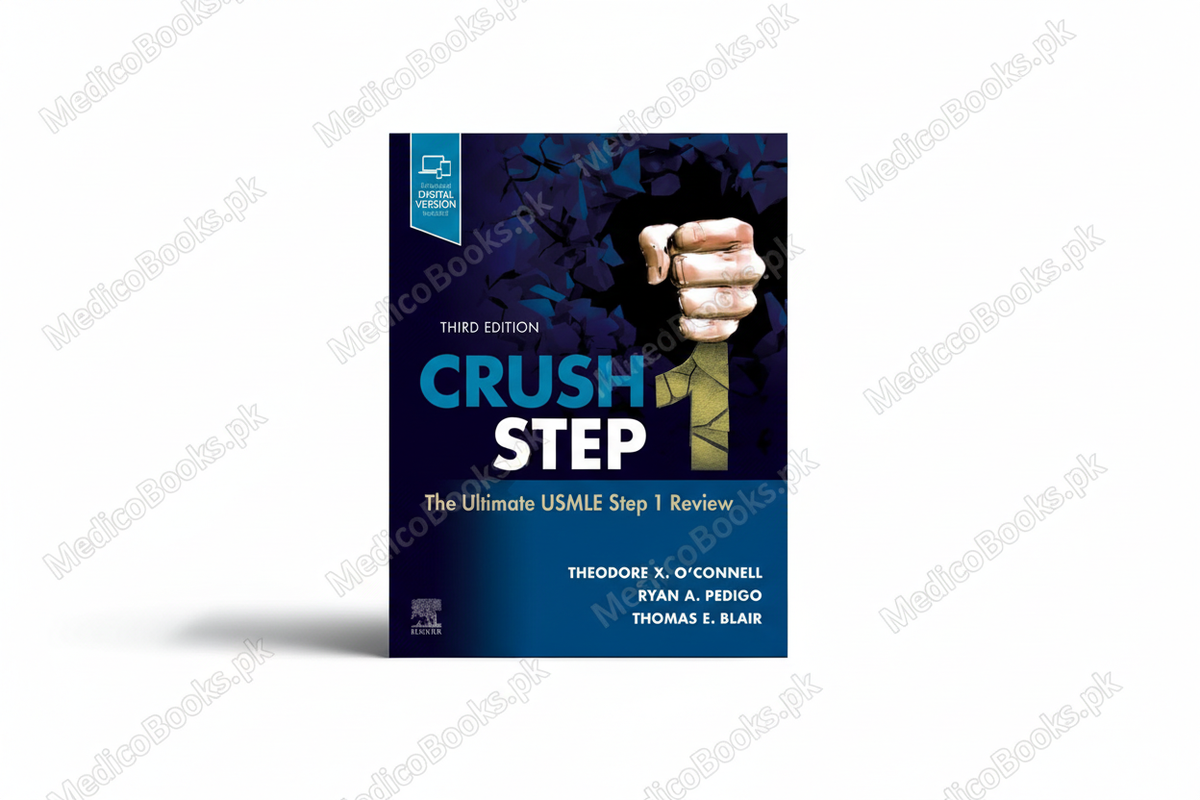 Crush Step 1: The Ultimate USMLE Step 1 Review by Theodore X. O'Connell MD