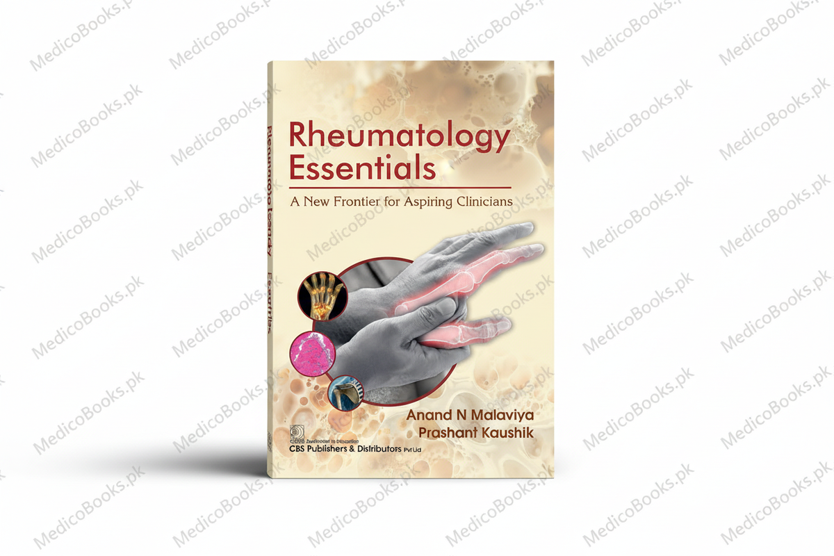 RHEUMATOLOGY ESSENTAILS A NEW FRONTIER FOR ASPIRING CLINICIANS (HB 2025) by Anand N Malaviya