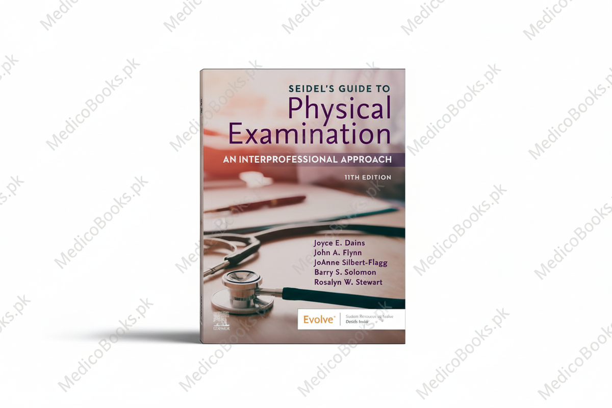 Seidel's Guide to Physical Examination: An Interprofessional Approach by Joyce E. Dains DrPH