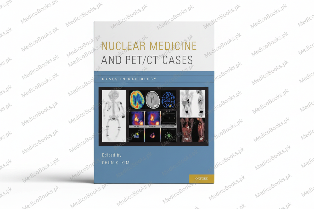 Nuclear Medicine and PET/CT Cases by Chun K. Kim