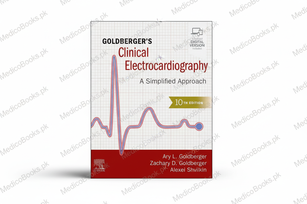 Goldberger's Clinical Electrocardiography: A Simplified Approach 10th ed by Ary L. Goldberger