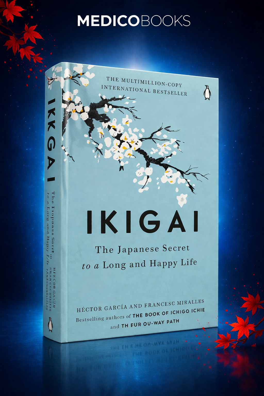 Ikigai: The Japanese Secret to a Long and Happy Life Hardcover by Héctor García