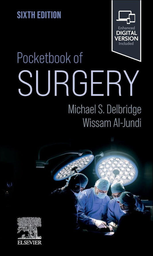 Pocketbook of Surgery (Churchill Pocketbooks) 6th Edition by Michael S. Delbridge