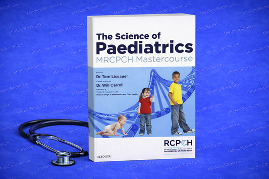 The Science of Paediatrics: MRCPCH Mastercourse 1st Edition by Tom Lissauer