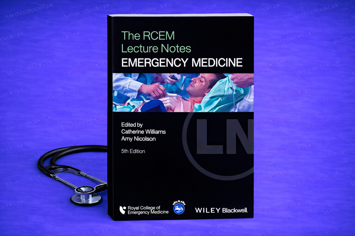 The RCEM Lecture Notes: Emergency Medicine 5th Edition by Catherine Williams