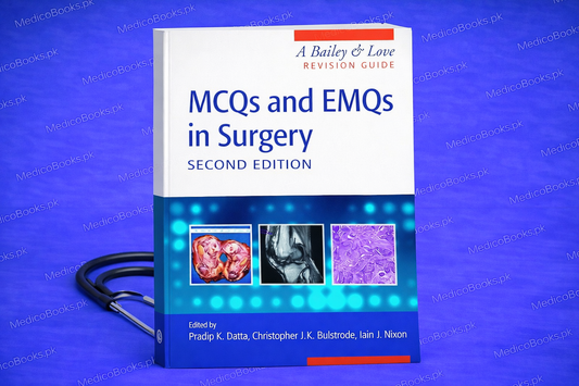 MCQs and EMQs in Surgery: A Bailey & Love Revision Guide,  2nd Edition by Pradip Datta