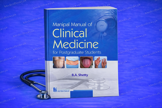 Manipal Manual of Clinical Medicine for Postgraduate Students by B.A. Shastry