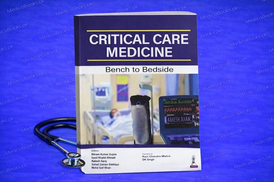 Critical Care Medicine: Bench to Bedside 1st Edition by Bikram Kumar Gupta