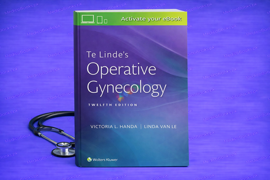 Te Linde's Operative Gynecology 12th Edition by Victoria L Handa MD