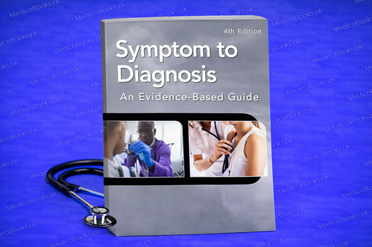 Symptom to Diagnosis An Evidence Based Guide,  4th Edition by Scott D.C. Stern