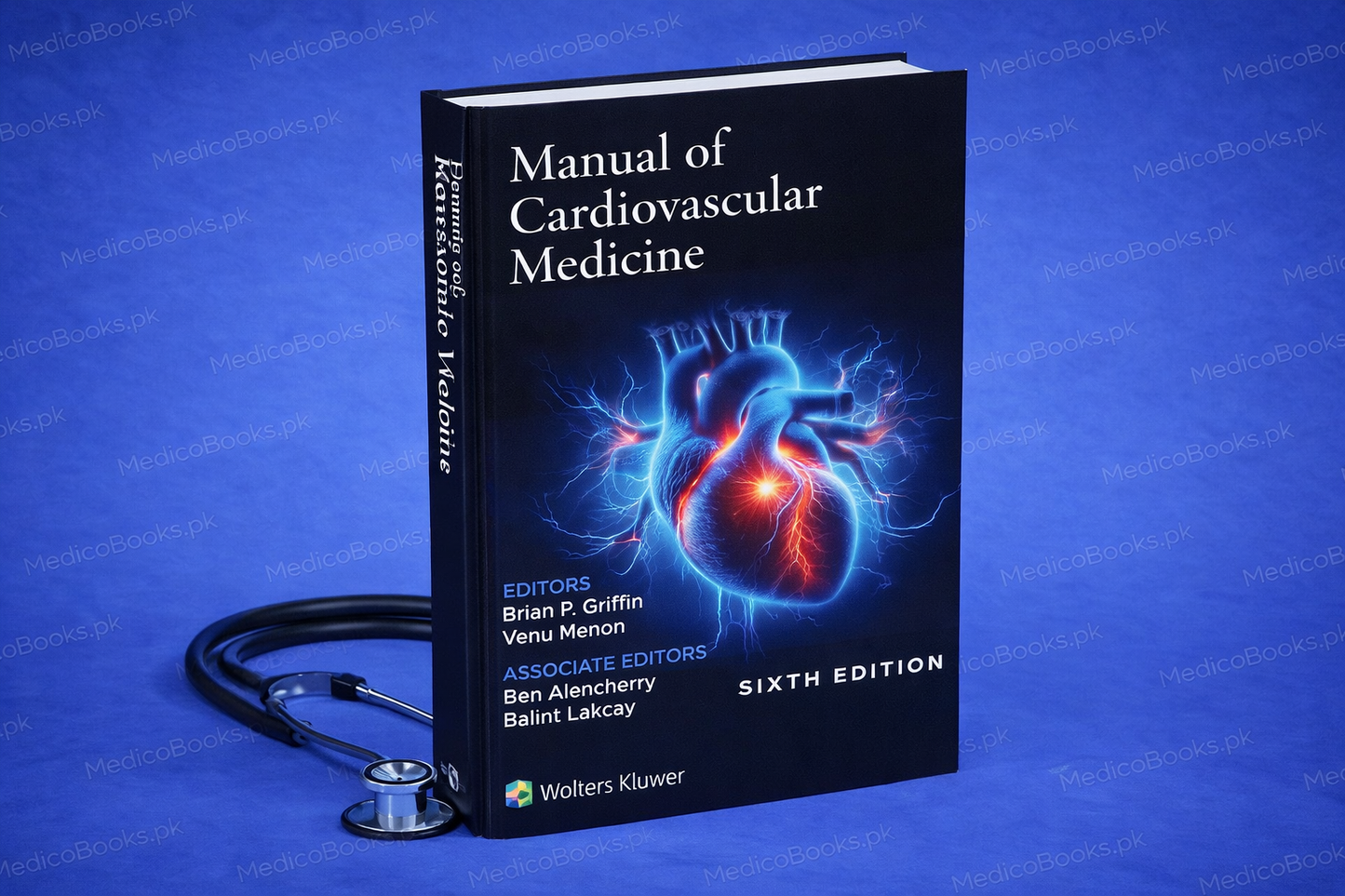 Manual of Cardiovascular Medicine Sixth Edition by Brian P. Griffin MD FACC