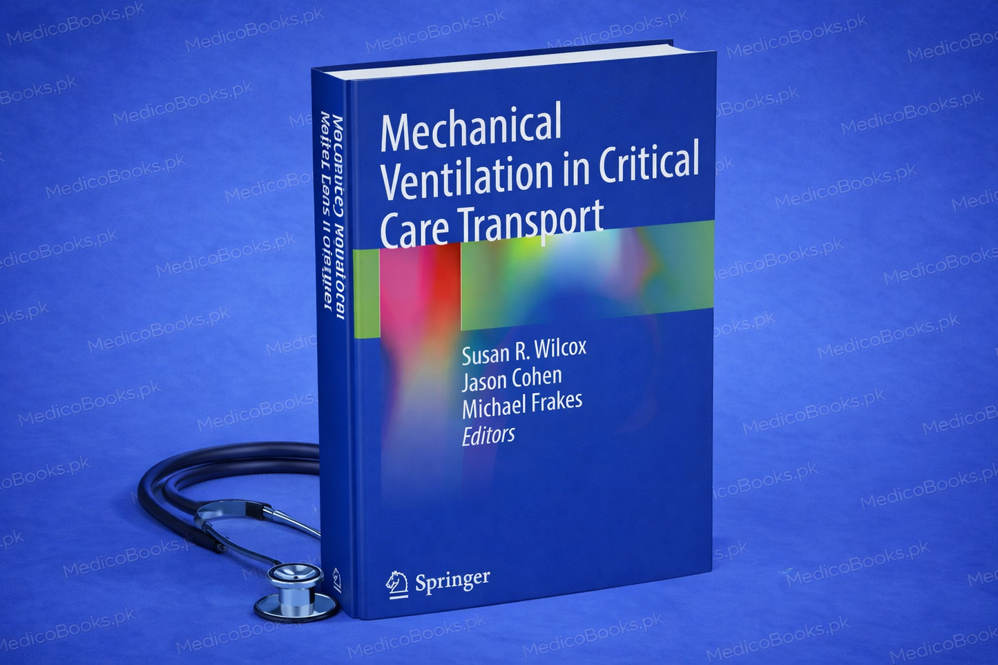 Mechanical Ventilation in Critical Care Transport 2024th Edition by Susan R. Wilcox